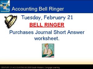 Accounting Bell Ringer Tuesday February 21 BELL RINGER