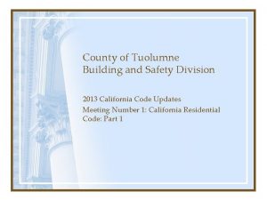 County of Tuolumne Building and Safety Division 2013
