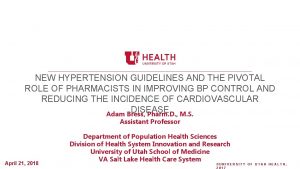 NEW HYPERTENSION GUIDELINES AND THE PIVOTAL ROLE OF