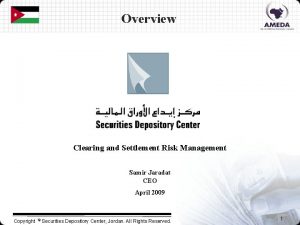 Overview Clearing and Settlement Risk Management Samir Jaradat