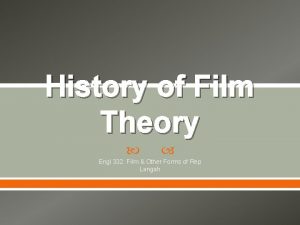 History of Film Theory Engl 332 Film Other