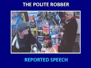 The polite robber