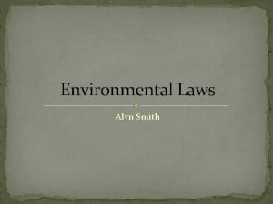 Environmental Laws Alyn Smith Clean Water Act CWA