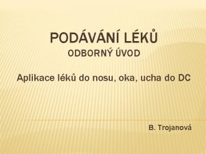 PODVN LK ODBORN VOD Aplikace lk do nosu