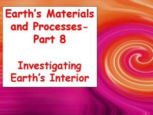 Earths Materials and Processes Part 8 Investigating Earths