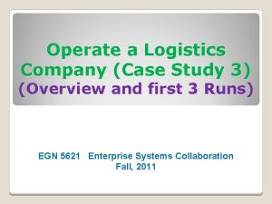Operate a Logistics Company Case Study 3 Overview