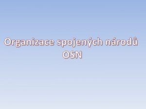 Organizace spojench nrod OSN Historie Zaloena 26 6