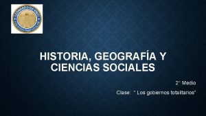 HISTORIA GEOGRAFA Y CIENCIAS SOCIALES 2 Medio Clase