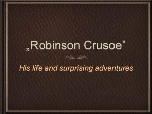 Structure of robinson crusoe