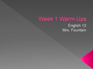 Week 1 WarmUps English 12 Mrs Fountain Monday