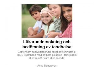 Lkarunderskning och bedmning av tandhlsa Gemensam samverkansrutin enligt