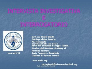 INTERVISTA INVESTIGATIVA E INTERROGATORIO www acisf it Dott