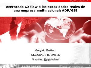 Acercando GXFlow a las necesidades reales de una