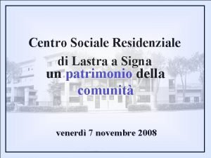 Centro sociale lastra a signa