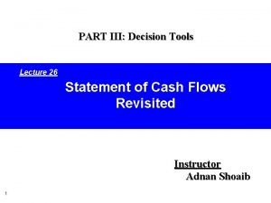 PART III Decision Tools Lecture 26 Statement of