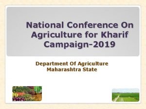 National Conference On Agriculture for Kharif Campaign2019 Department