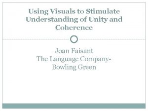 Using Visuals to Stimulate Understanding of Unity and