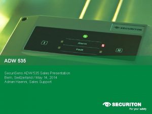 ADW 535 Securi Sens ADW 535 Sales Presentation