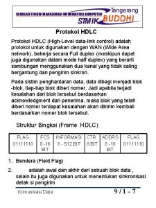 Protokol HDLC HighLevel datalink control adalah protokol untuk