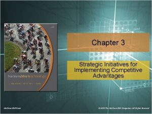 Chapter 3 Strategic Initiatives for Implementing Competitive Advantages