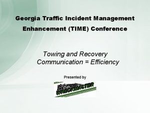 Georgia Traffic Incident Management Enhancement TIME Conference Towing