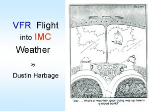 VFR Flight into IMC Weather by Dustin Harbage