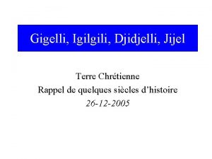 Gigelli Igilgili Djidjelli Jijel Terre Chrtienne Rappel de