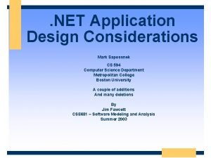NET Application Design Considerations Mark Sapossnek CS 594