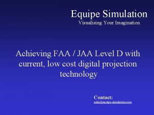 Equipe Simulation Visualising Your Imagination Achieving FAA JAA