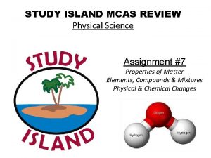 What defines a mixture study island