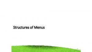 Structures of menus