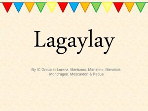 Lagaylay By IC Group 4 Lorenz Manlusoc Martelino