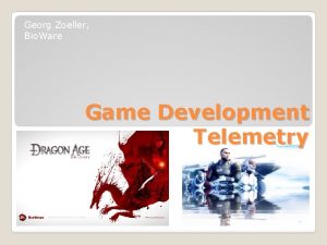 Georg Zoeller Bio Ware Game Development Telemetry Georg