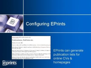 Configuring EPrints can generate publication lists for online