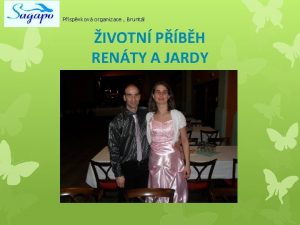 Pspvkov organizace Bruntl IVOTN PBH RENTY A JARDY