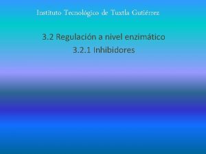 Instituto Tecnolgico de Tuxtla Gutirrez 3 2 Regulacin