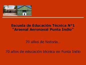 Escuela de Educacin Tcnica N 1 Arsenal Aeronaval