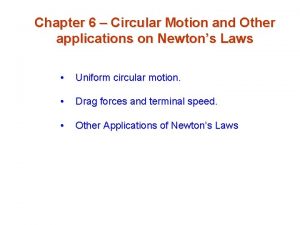 What causes circular motion