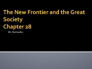 The New Frontier and the Great Society Chapter