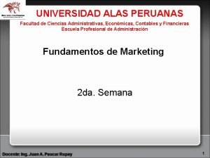 UNIVERSIDAD ALAS PERUANAS Facultad de Ciencias Administrativas Econmicas