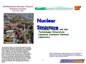 15 th National Nuclear Physics Summer School June