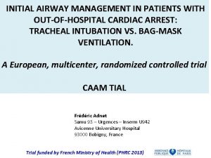 INITIAL AIRWAY MANAGEMENT IN PATIENTS WITH OUTOFHOSPITAL CARDIAC