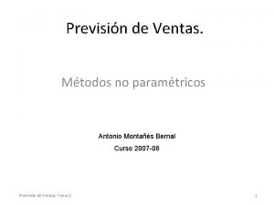 Previsin de Ventas Mtodos no paramtricos Antonio Montas