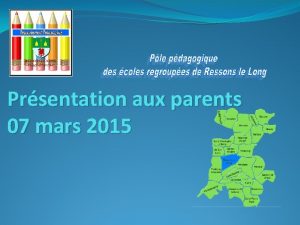 Prsentation aux parents 07 mars 2015 1 Prsentation