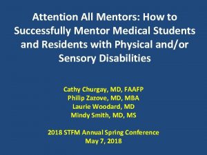 Attention All Mentors How to Successfully Mentor Medical