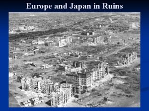 Two effects of allied bombing raids on japan.