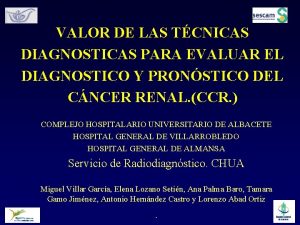 VALOR DE LAS TCNICAS DIAGNOSTICAS PARA EVALUAR EL