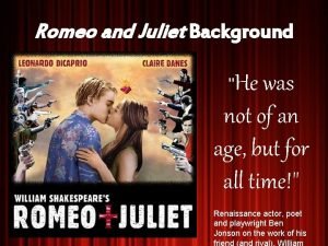 The background of romeo and juliet