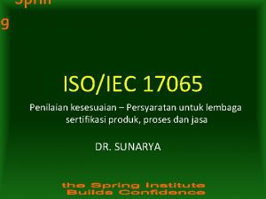 Sprin g ISOIEC 17065 Penilaian kesesuaian Persyaratan untuk