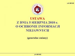 JAWNE USTAWA Z DNIA 5 SIERPNIA 2010 r